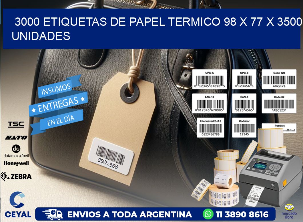 3000 ETIQUETAS DE PAPEL TERMICO 98 x 77 X 3500 UNIDADES