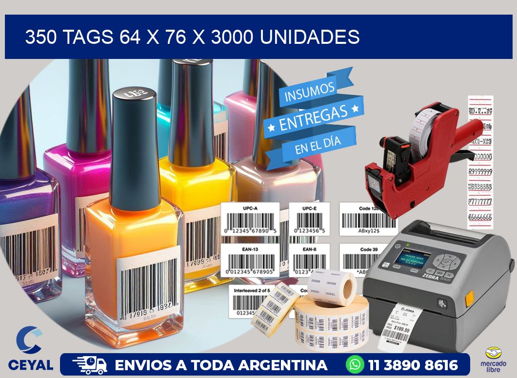 350 TAGS 64 x 76 X 3000 UNIDADES