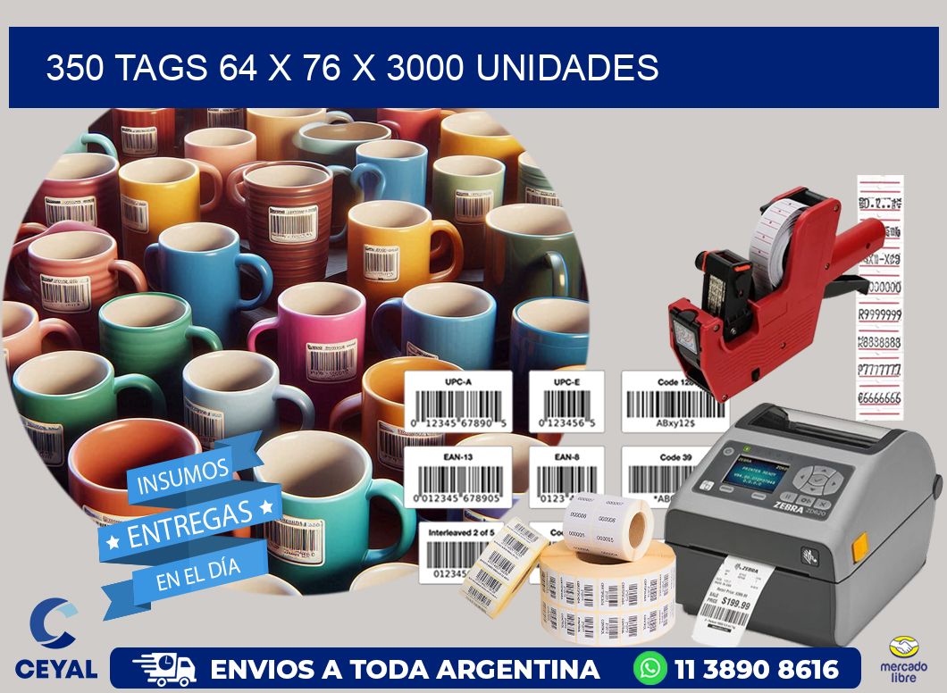 350 TAGS 64 x 76 X 3000 UNIDADES