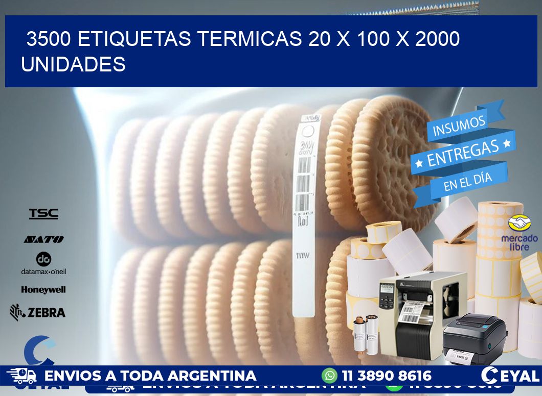 3500 ETIQUETAS TERMICAS 20 x 100 X 2000 UNIDADES