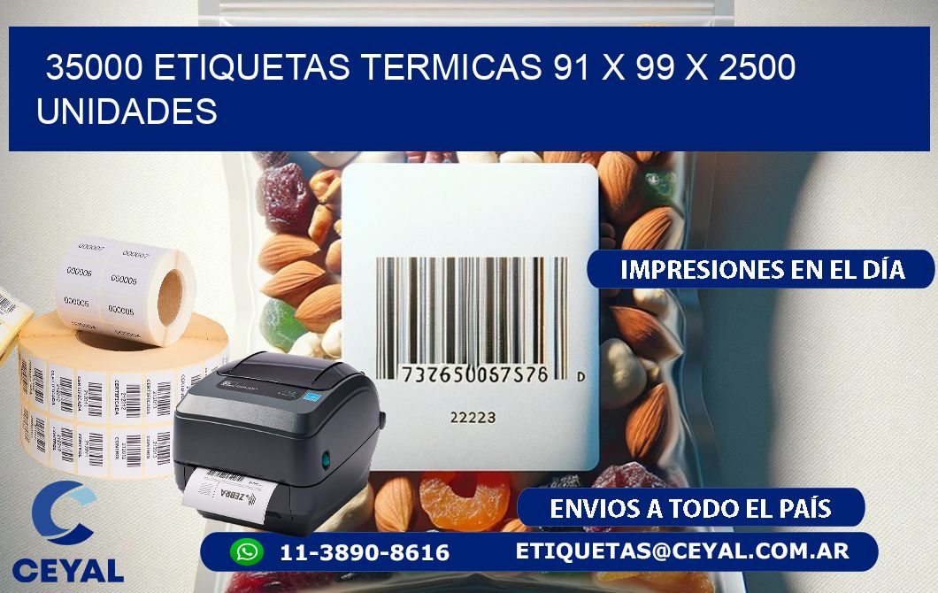 35000 ETIQUETAS TERMICAS 91 x 99 X 2500 UNIDADES