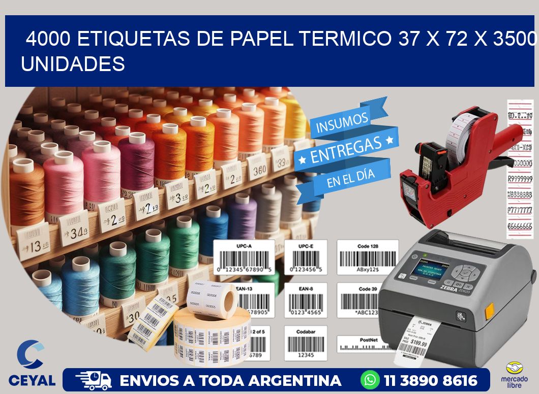 4000 ETIQUETAS DE PAPEL TERMICO 37 x 72 X 3500 UNIDADES