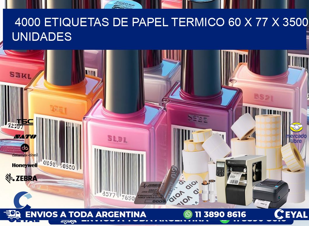 4000 ETIQUETAS DE PAPEL TERMICO 60 x 77 X 3500 UNIDADES