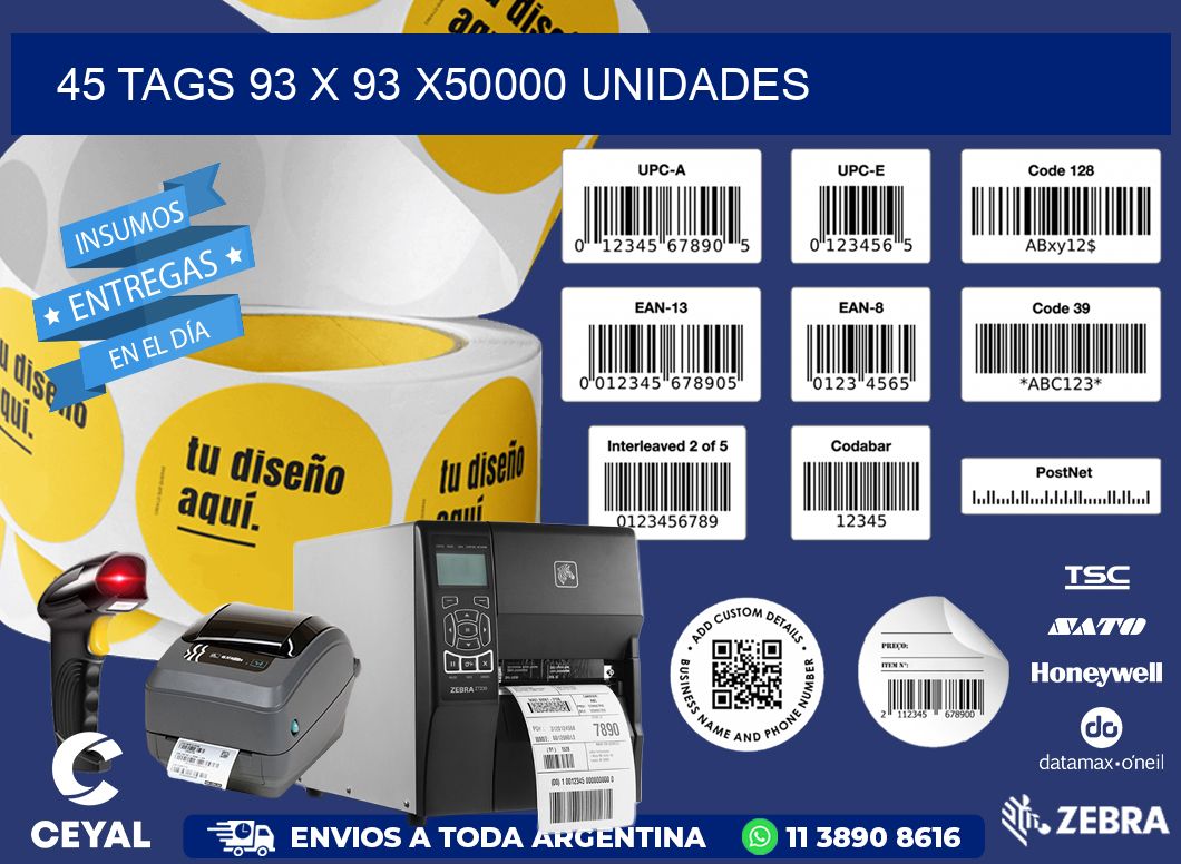 45 TAGS 93 x 93 X50000 UNIDADES