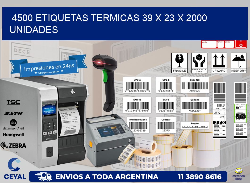 4500 ETIQUETAS TERMICAS 39 x 23 X 2000 UNIDADES