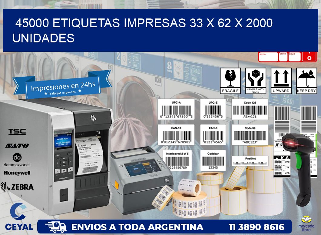 45000 ETIQUETAS IMPRESAS 33 x 62 X 2000 UNIDADES