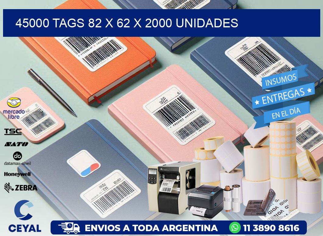 45000 TAGS 82 x 62 X 2000 UNIDADES