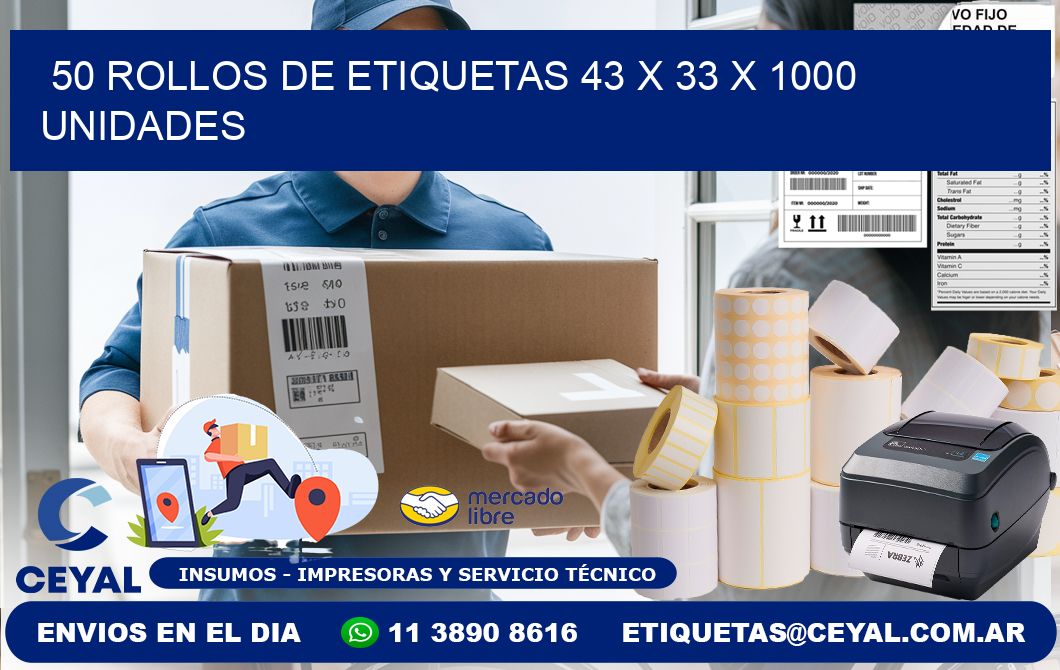 50 ROLLOS DE ETIQUETAS 43 x 33 X 1000 UNIDADES