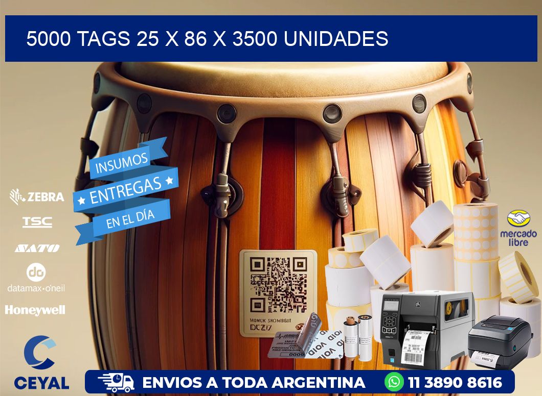 5000 TAGS 25 x 86 X 3500 UNIDADES