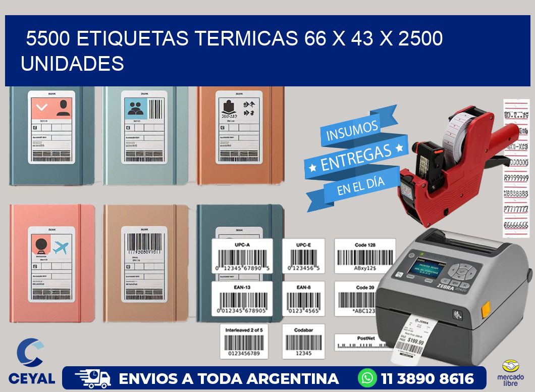 5500 ETIQUETAS TERMICAS 66 x 43 X 2500 UNIDADES