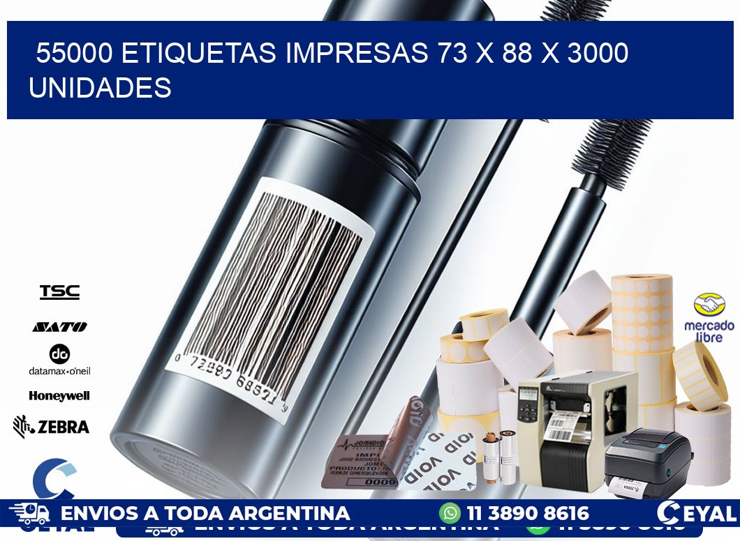 55000 ETIQUETAS IMPRESAS 73 x 88 X 3000 UNIDADES