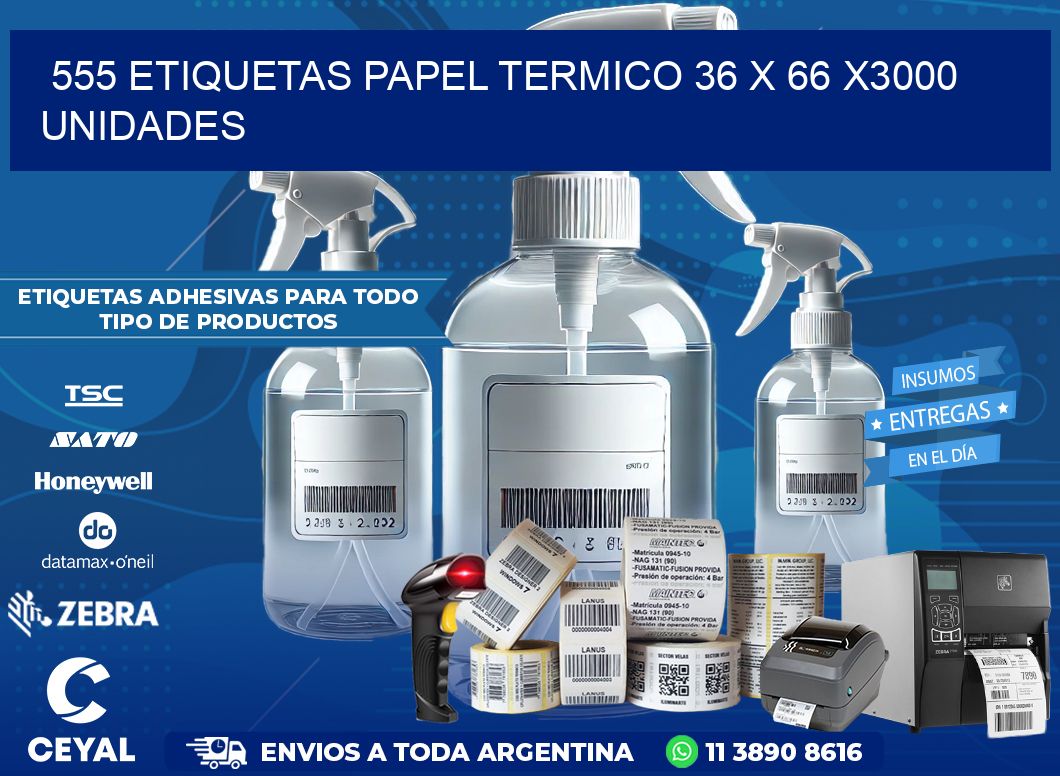 555 ETIQUETAS PAPEL TERMICO 36 x 66 X3000 UNIDADES