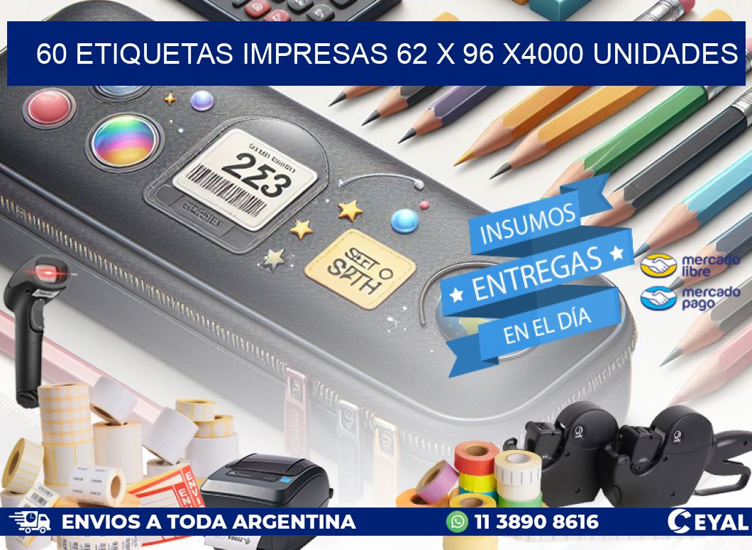 60 ETIQUETAS IMPRESAS 62 x 96 X4000 UNIDADES