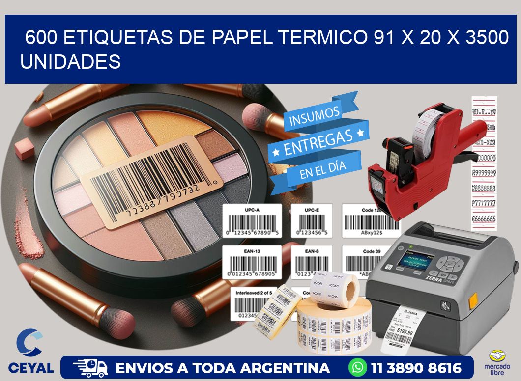 600 ETIQUETAS DE PAPEL TERMICO 91 x 20 X 3500 UNIDADES