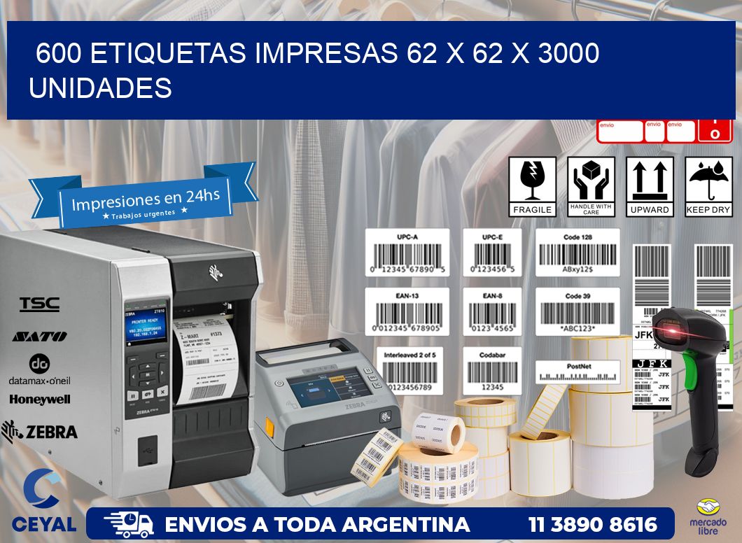 600 ETIQUETAS IMPRESAS 62 x 62 X 3000 UNIDADES