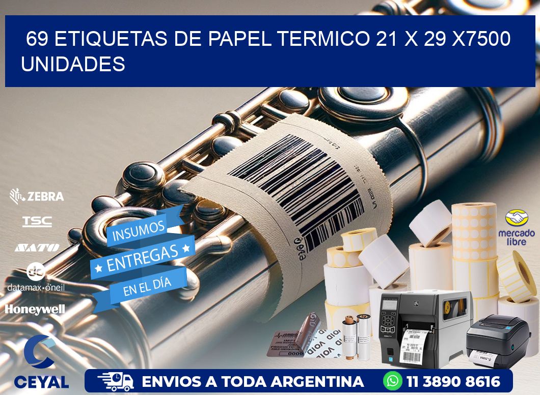 69 ETIQUETAS DE PAPEL TERMICO 21 x 29 X7500 UNIDADES