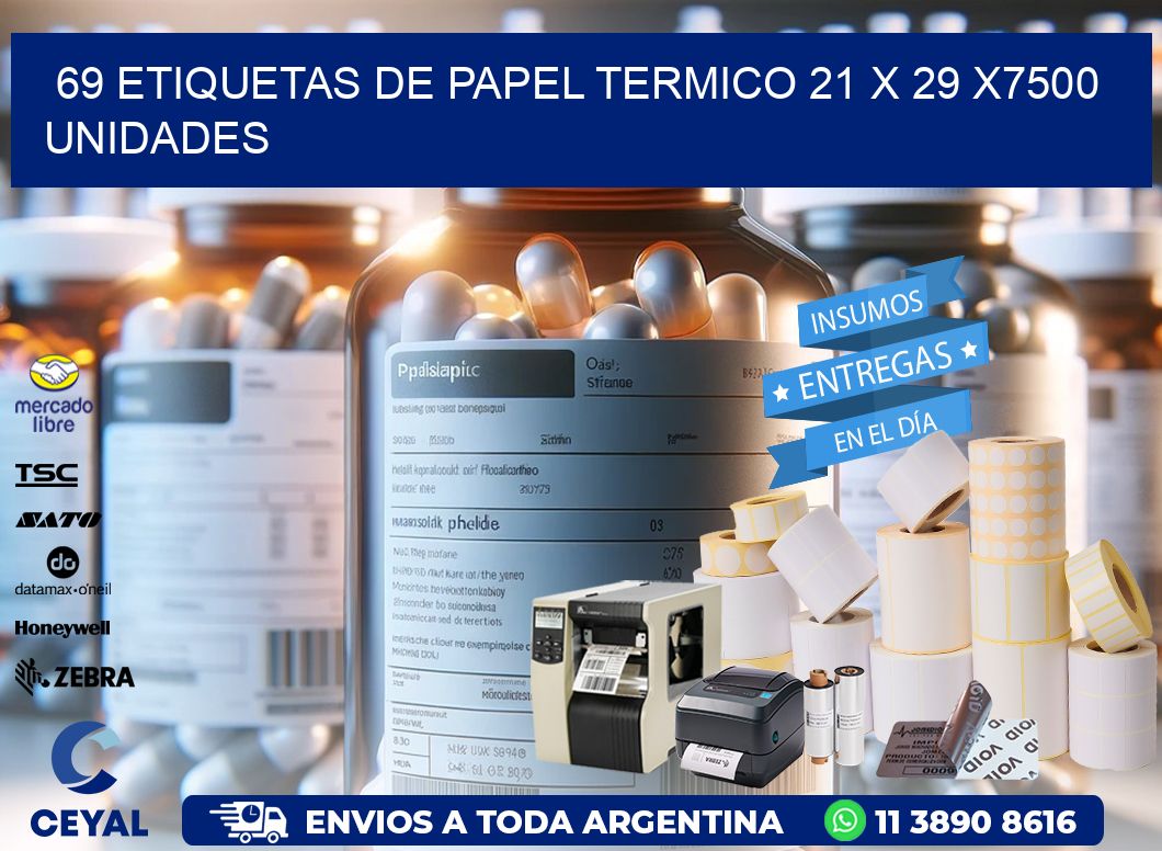 69 ETIQUETAS DE PAPEL TERMICO 21 x 29 X7500 UNIDADES