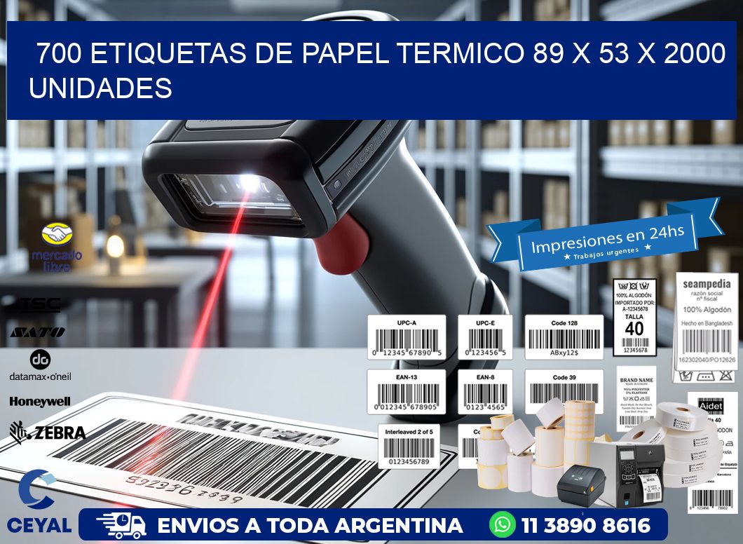 700 ETIQUETAS DE PAPEL TERMICO 89 x 53 X 2000 UNIDADES