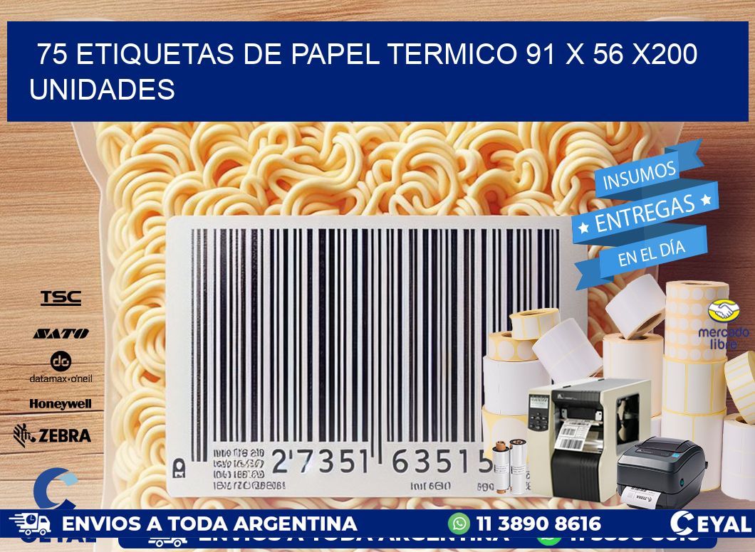 75 ETIQUETAS DE PAPEL TERMICO 91 x 56 x200 UNIDADES