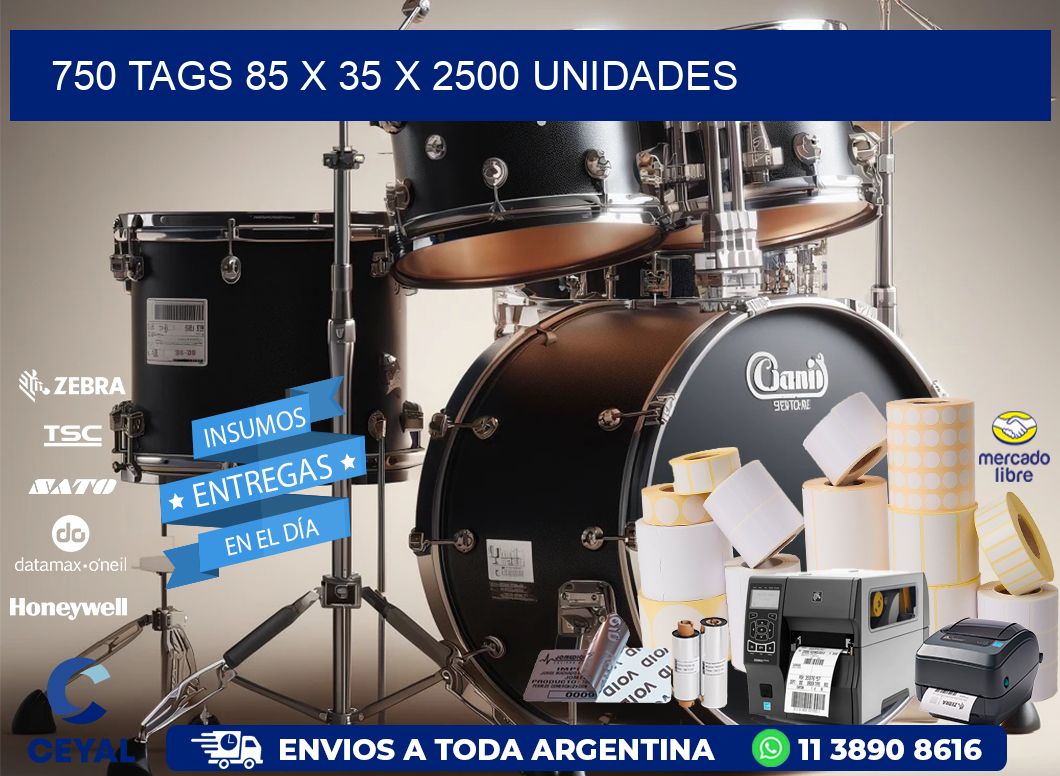 750 TAGS 85 x 35 X 2500 UNIDADES