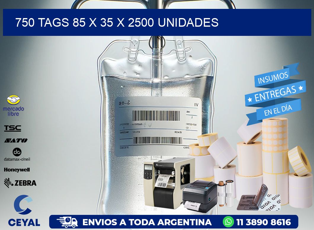 750 TAGS 85 x 35 X 2500 UNIDADES