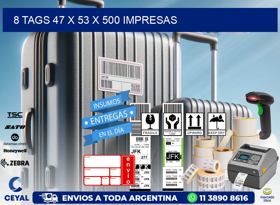 8 TAGS 47 x 53 X 500 IMPRESAS