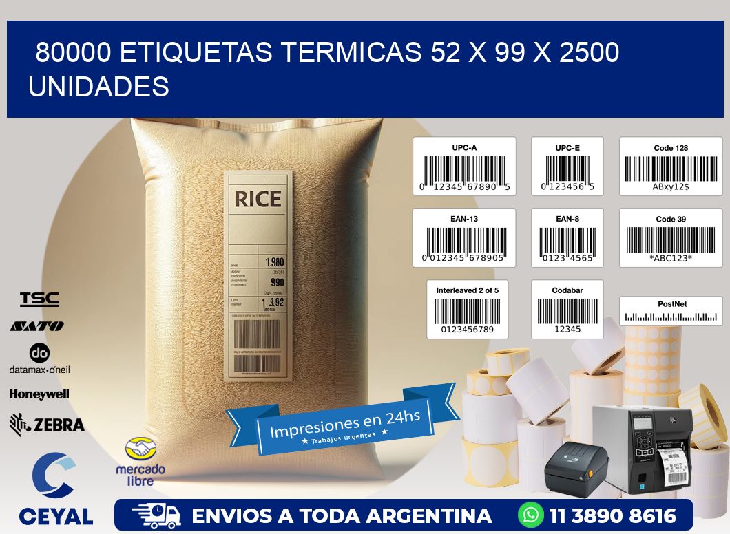 80000 ETIQUETAS TERMICAS 52 x 99 X 2500 UNIDADES