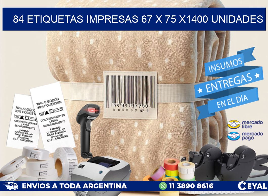 84 ETIQUETAS IMPRESAS 67 x 75 X1400 UNIDADES