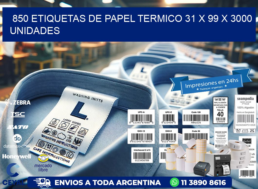 850 ETIQUETAS DE PAPEL TERMICO 31 x 99 X 3000 UNIDADES