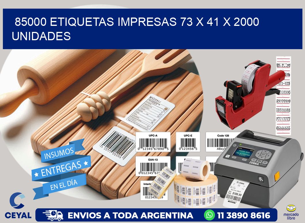 85000 ETIQUETAS IMPRESAS 73 x 41 X 2000 UNIDADES