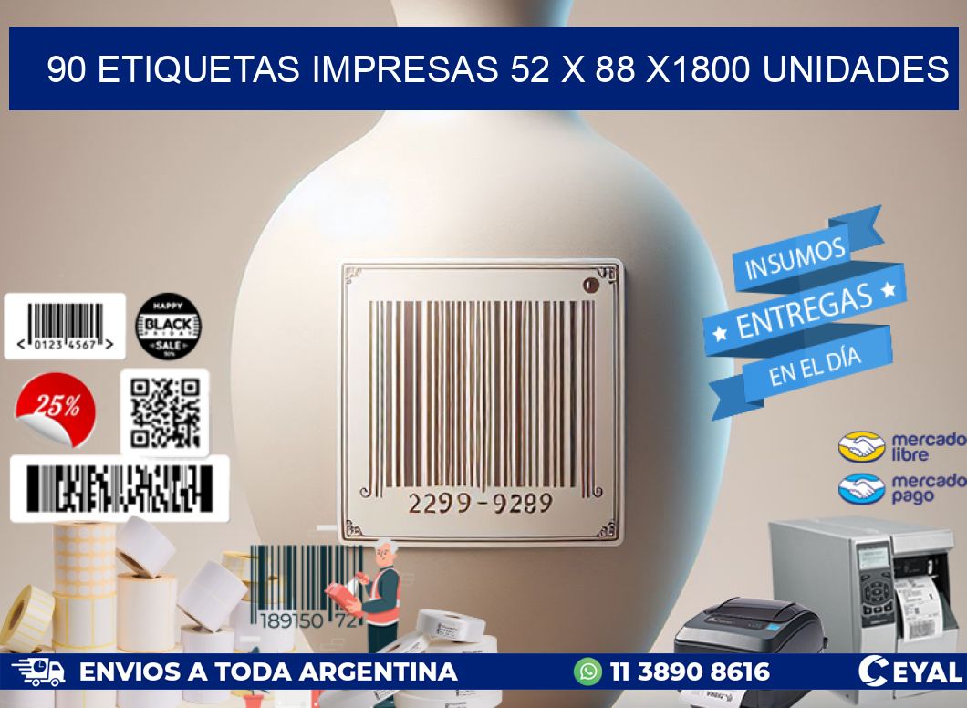 90 ETIQUETAS IMPRESAS 52 x 88 X1800 UNIDADES