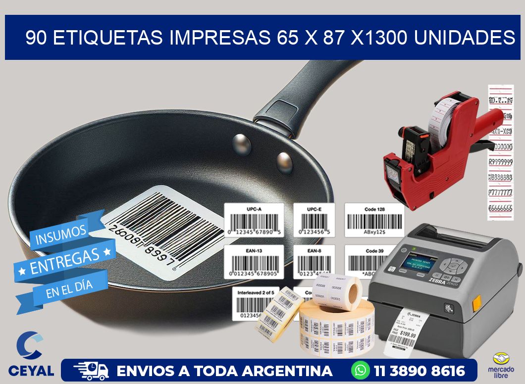 90 ETIQUETAS IMPRESAS 65 x 87 X1300 UNIDADES