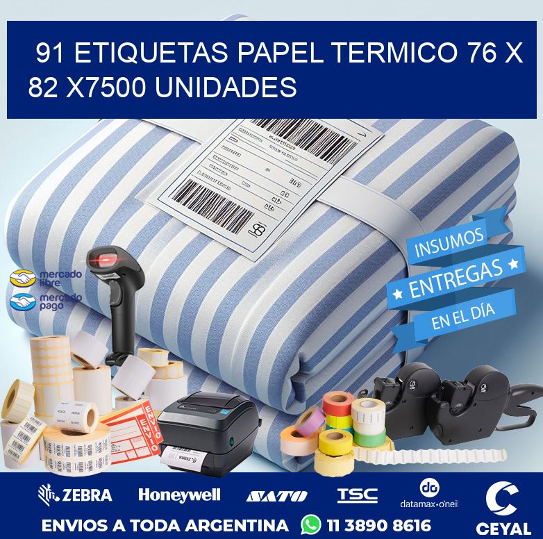 91 ETIQUETAS PAPEL TERMICO 76 x 82 X7500 UNIDADES