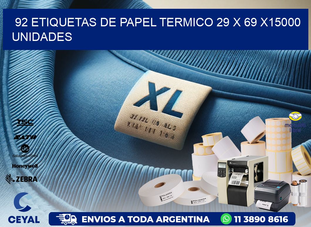 92 ETIQUETAS DE PAPEL TERMICO 29 x 69 X15000 UNIDADES