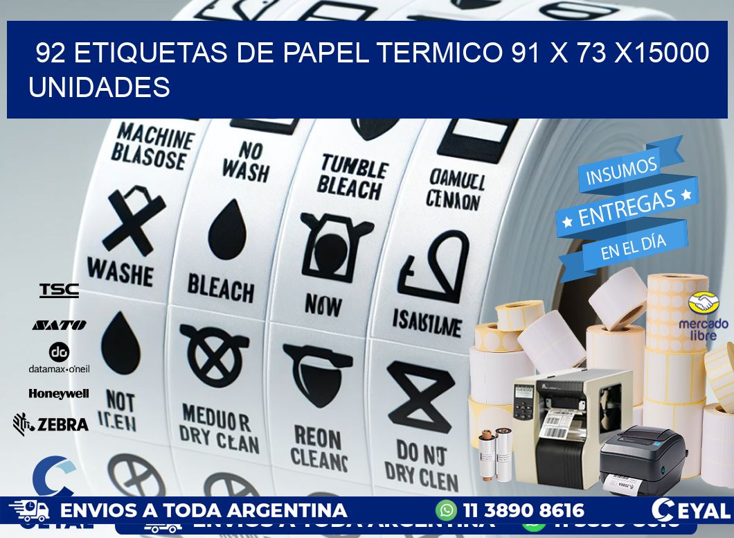 92 ETIQUETAS DE PAPEL TERMICO 91 x 73 X15000 UNIDADES