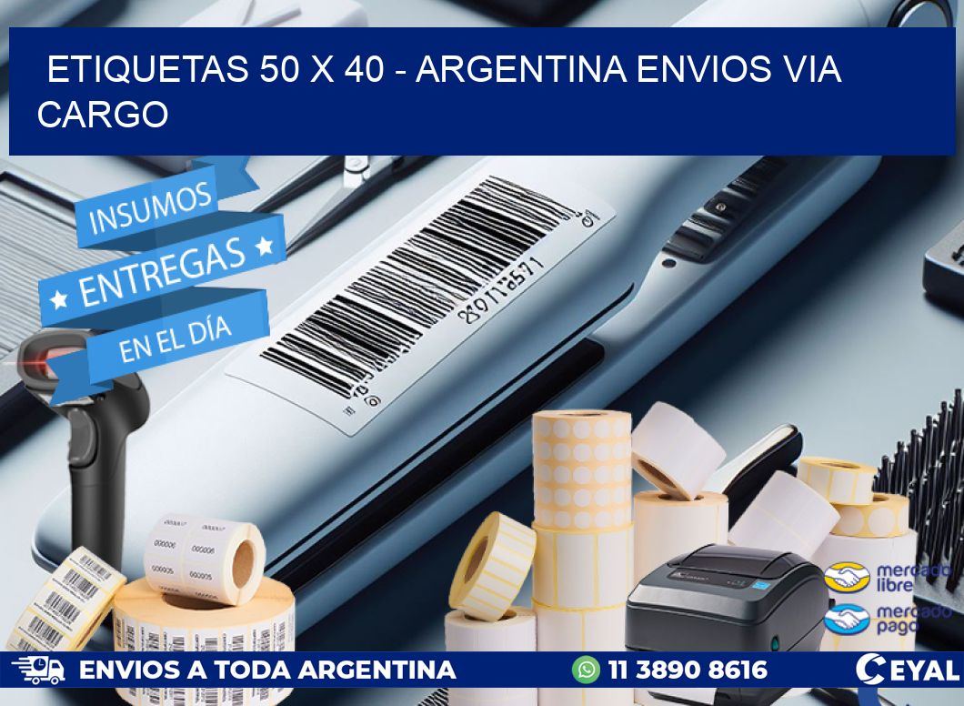 ETIQUETAS 50 x 40 - ARGENTINA ENVIOS VIA CARGO