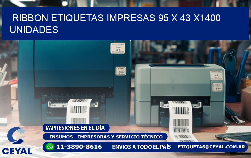 RIBBON ETIQUETAS IMPRESAS 95 x 43 X1400 UNIDADES