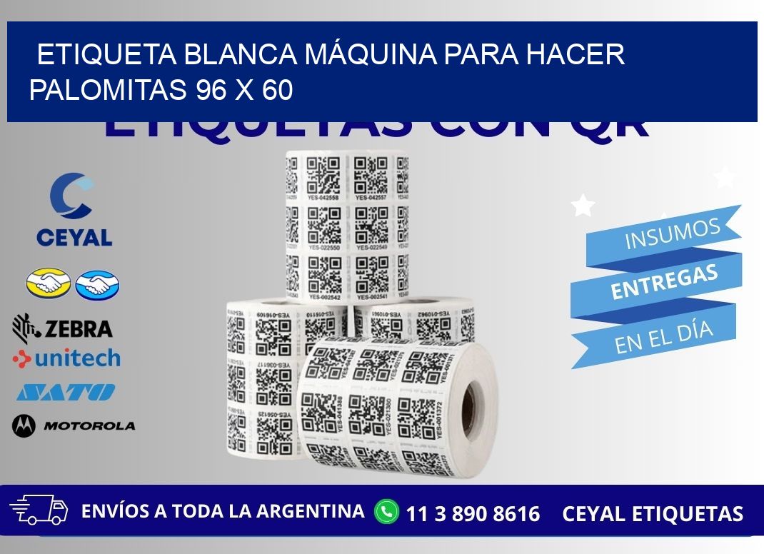 ETIQUETA BLANCA MÁQUINA PARA HACER PALOMITAS 96 x 60