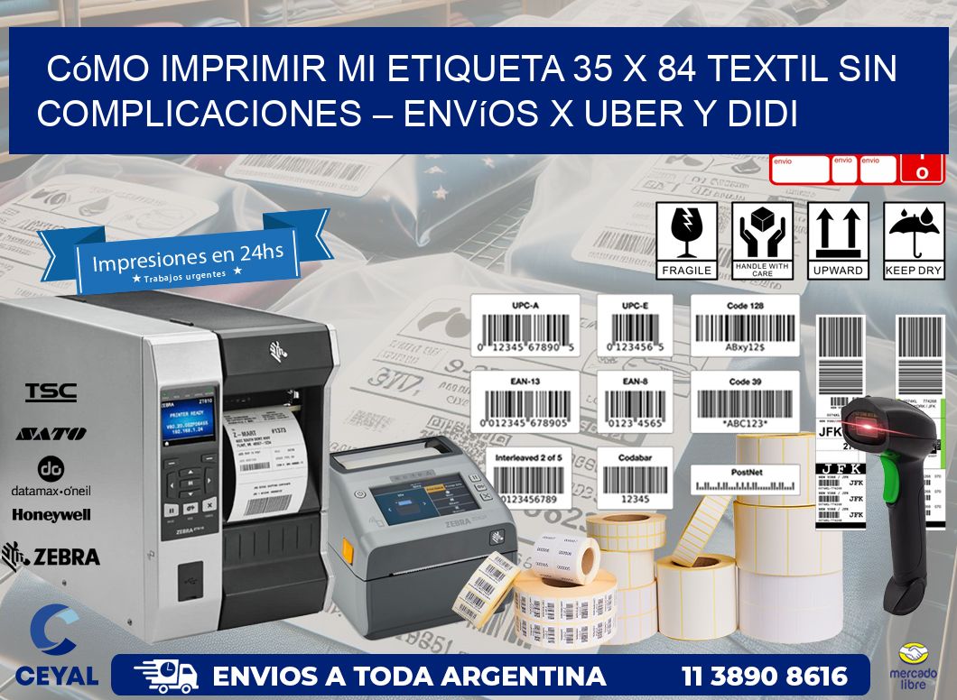 Cómo imprimir mi Etiqueta 35 x 84 textil sin complicaciones – Envíos x Uber y DiDi