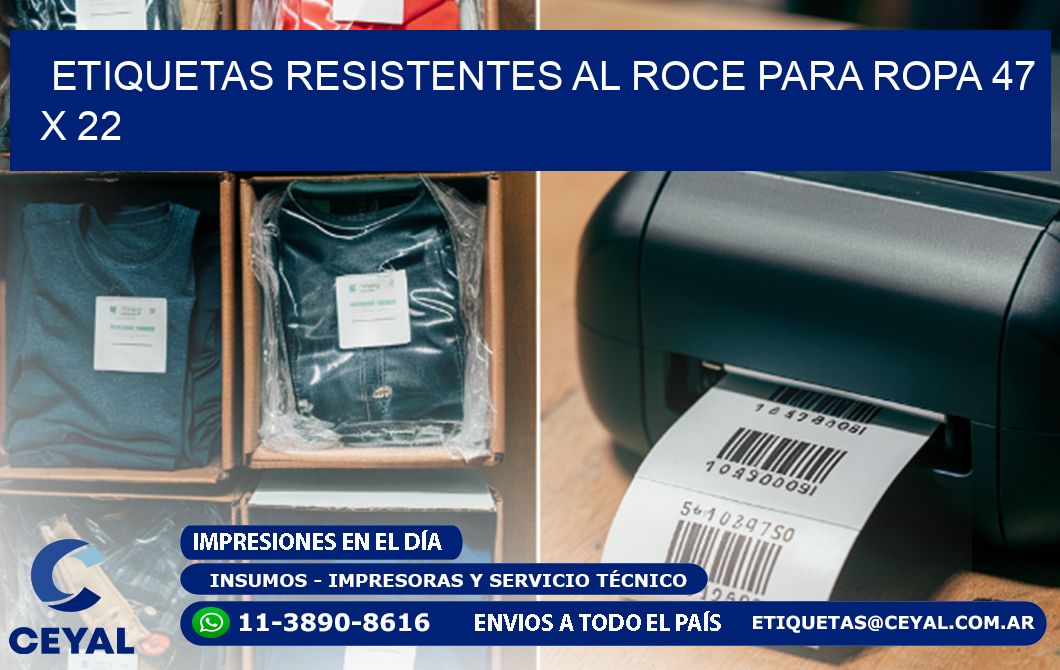 ETIQUETAS RESISTENTES AL ROCE PARA ROPA 47 x 22