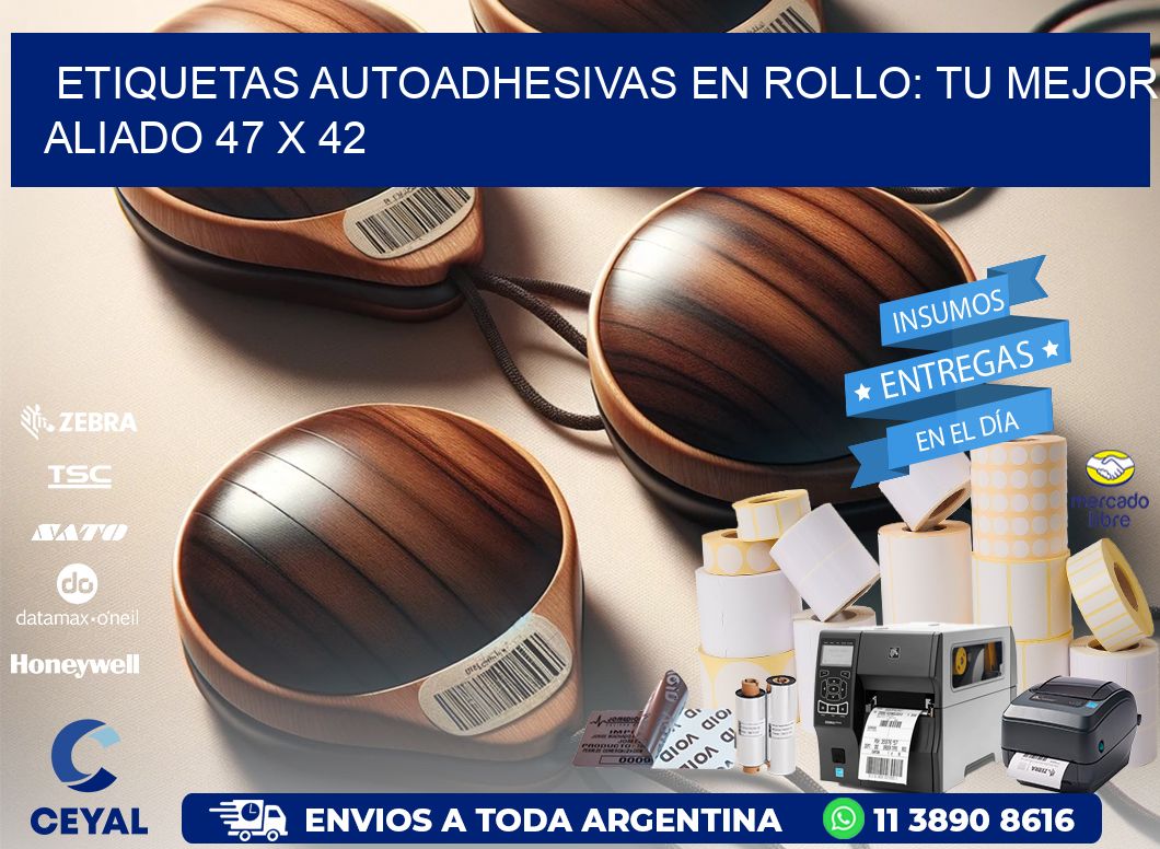 Etiquetas Autoadhesivas en Rollo: Tu Mejor Aliado 47 x 42