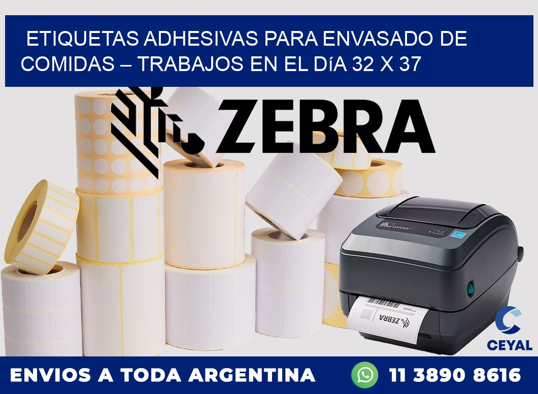 Etiquetas adhesivas para envasado de comidas – Trabajos en el día 32 x 37