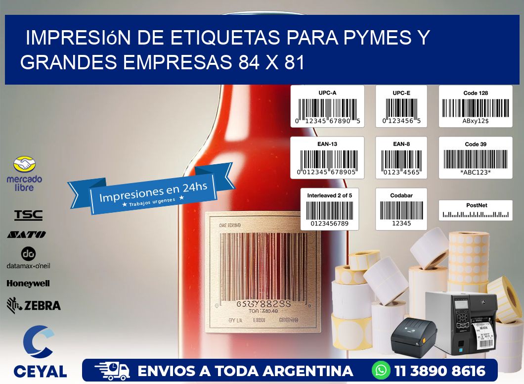 Impresión de Etiquetas para PyMEs y Grandes Empresas 84 x 81