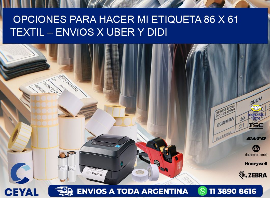 Opciones para hacer mi Etiqueta 86 x 61 textil – Envíos x Uber y DiDi