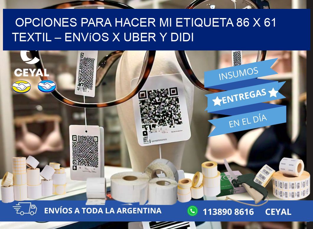 Opciones para hacer mi Etiqueta 86 x 61 textil – Envíos x Uber y DiDi