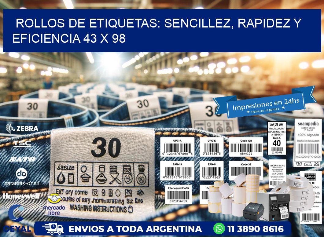 Rollos de Etiquetas: Sencillez, Rapidez y Eficiencia 43 x 98