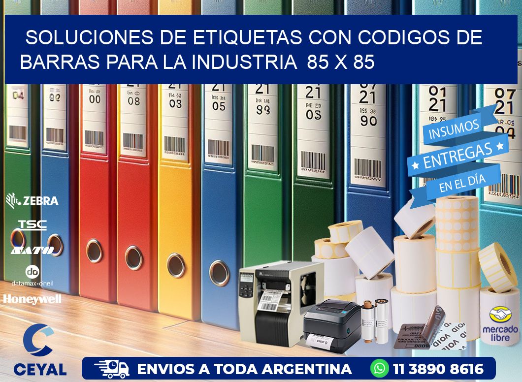 Soluciones de Etiquetas con Codigos de Barras para la Industria  85 x 85