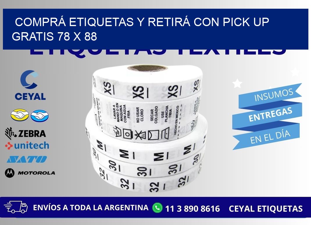 COMPRÁ ETIQUETAS Y RETIRÁ CON PICK UP GRATIS 78 x 88