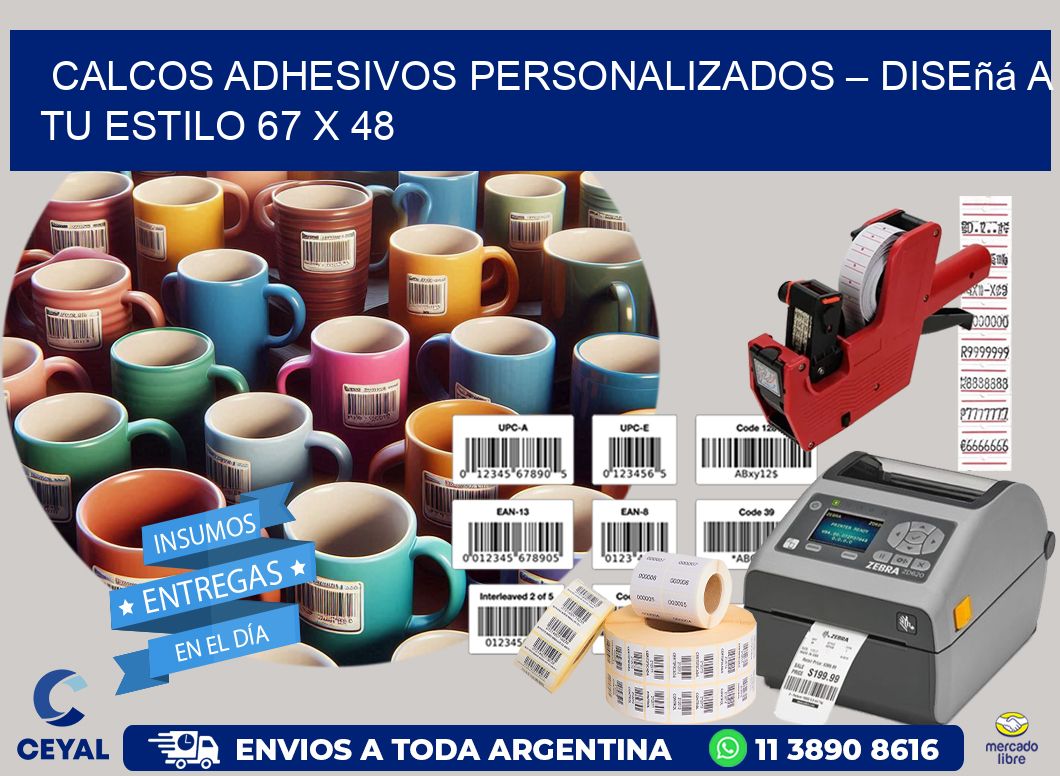 Calcos Adhesivos Personalizados – Diseñá a Tu Estilo 67 x 48