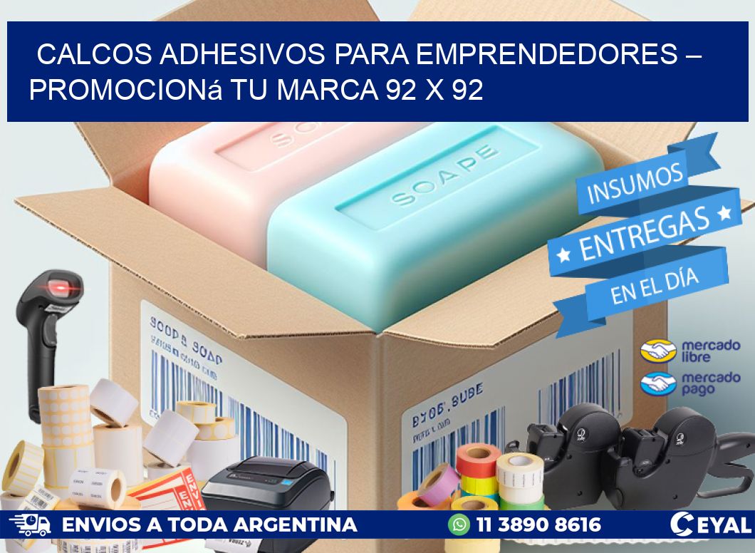 Calcos Adhesivos para Emprendedores – Promocioná Tu Marca 92 x 92